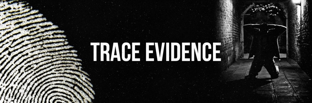 Trace Evidence
