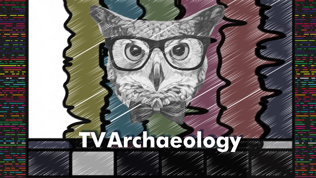 TV Archaeology