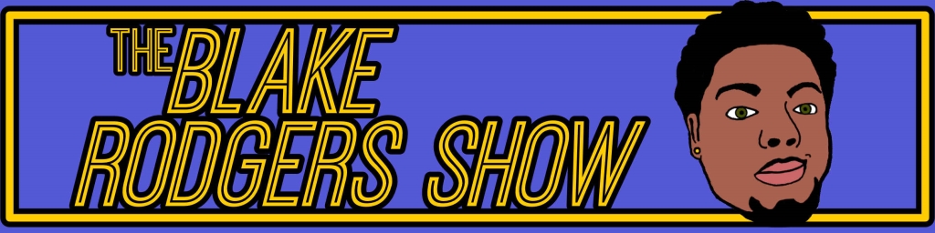 The Blake Rodgers Show