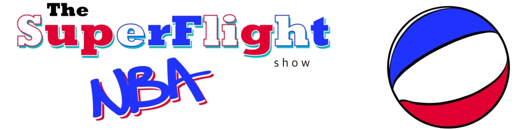 The SuperFlight NBA Podcast