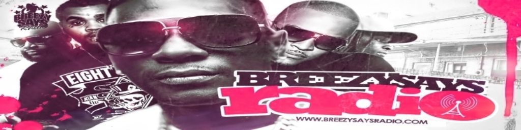 BreezySaysRadio