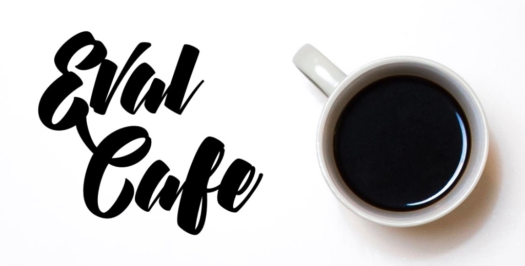 Eval Cafe Podcast