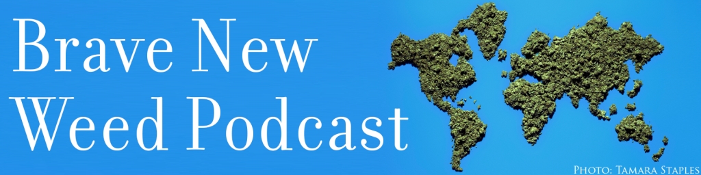 The Brave New Weed Podcast