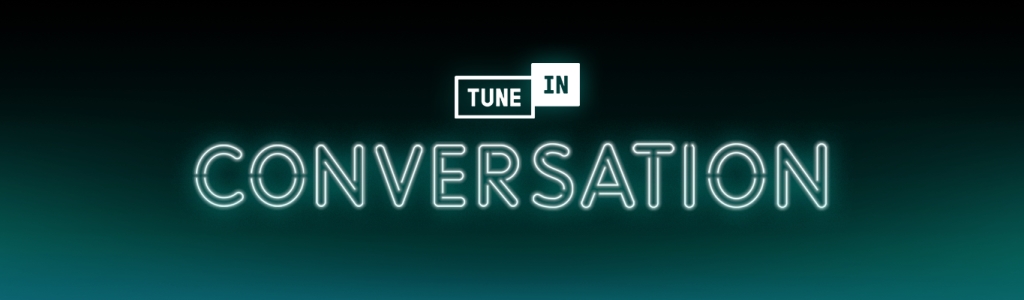 TuneIn Conversation