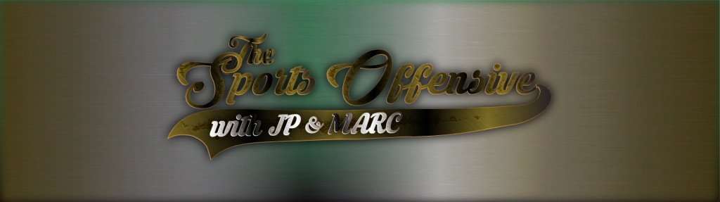 The Sports Offensive with JP & Marc