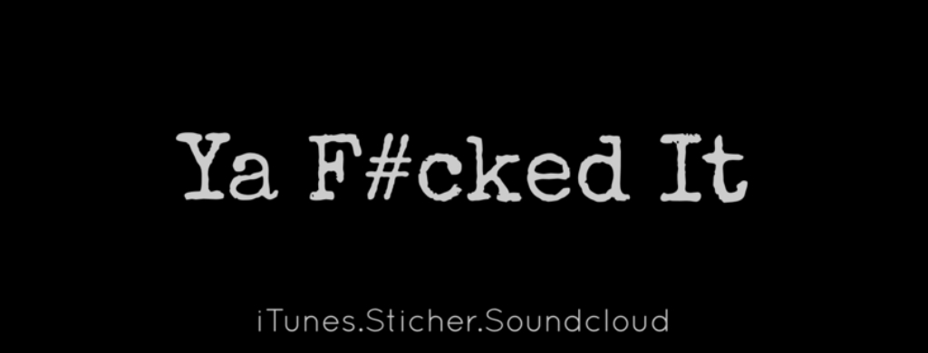 Ya F#cked It