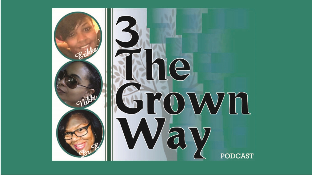 3 The Grown Way