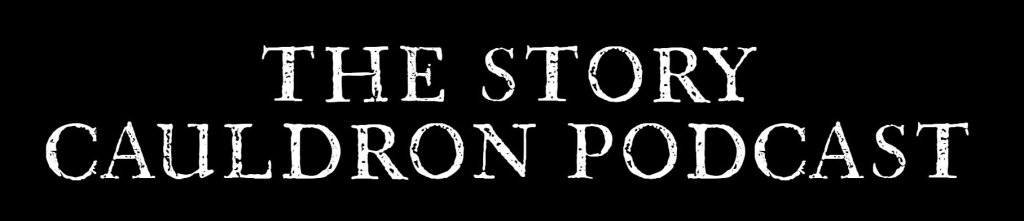 The Story Cauldron Podcast