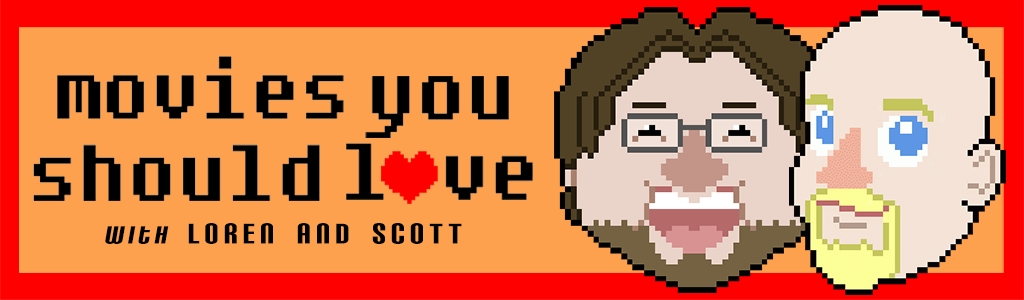 Movies You Should Love