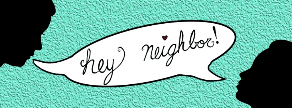 Hey Neighbor!