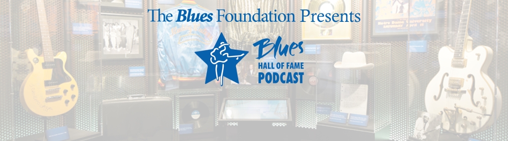Blues Hall Of Fame Podcast
