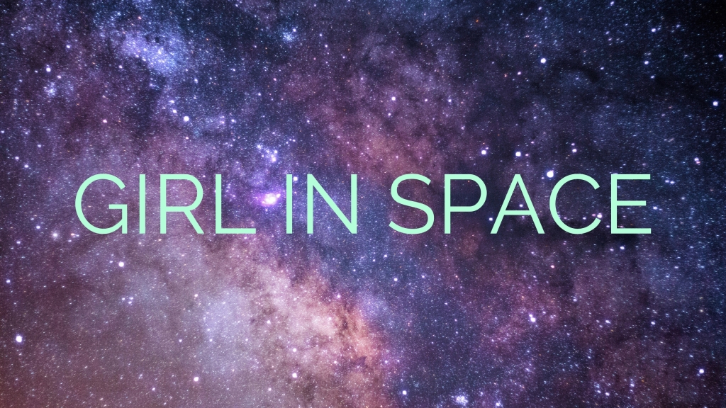 Girl In Space