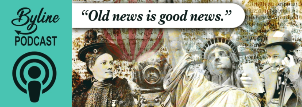 Byline: Old News Is Good News