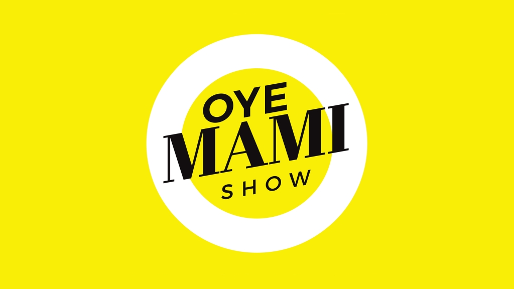Oye Mami Show