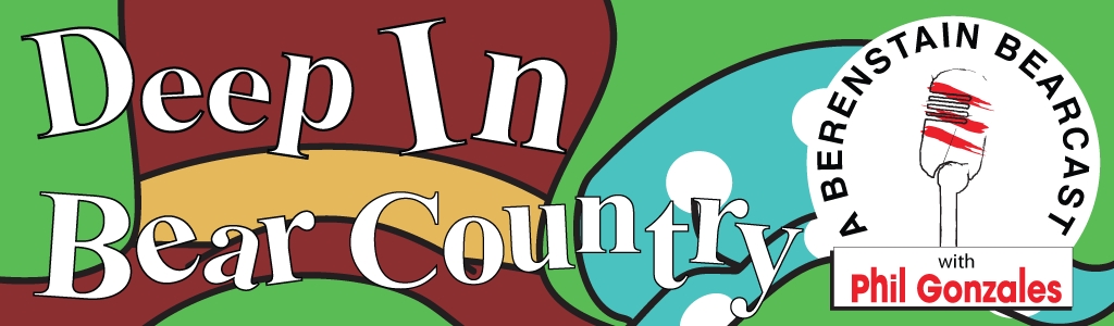 Deep In Bear Country - A Berenstain Bearcast