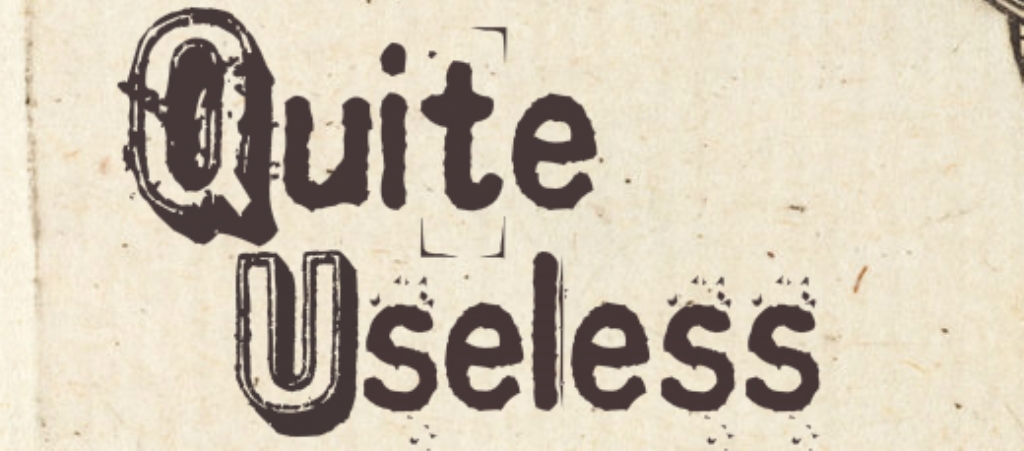 Quite Useless