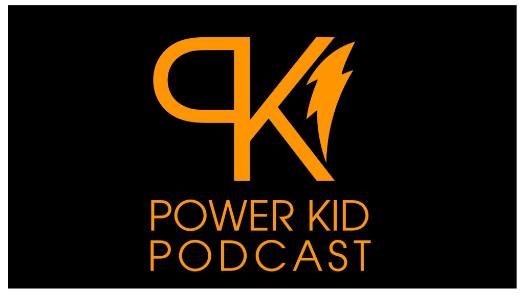Power Kid Podcast