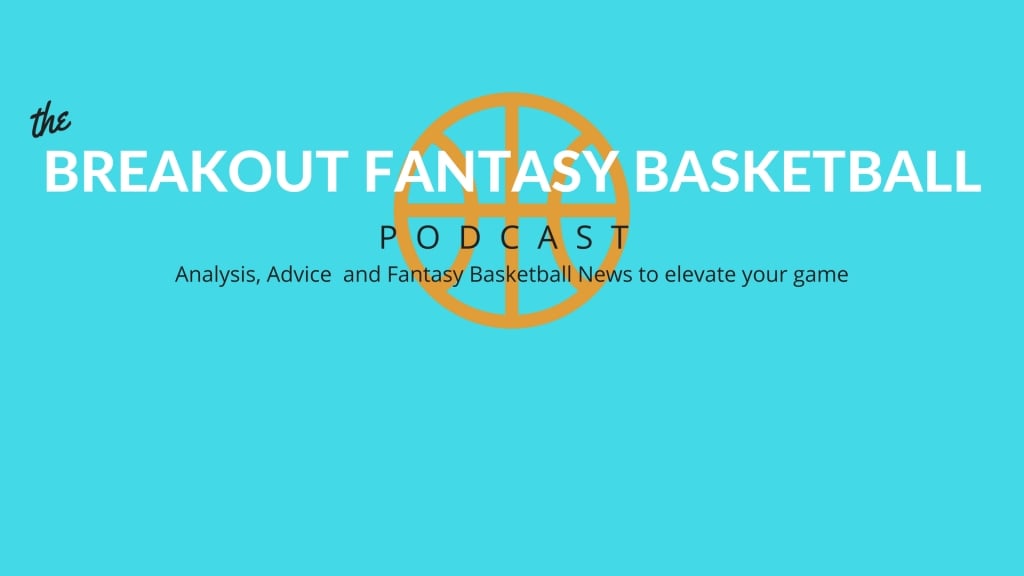 Breakout Fantasy Basketball Podcast