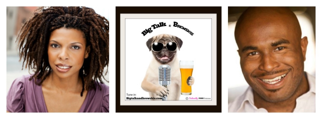 Big Talk and Brewskis Podcast