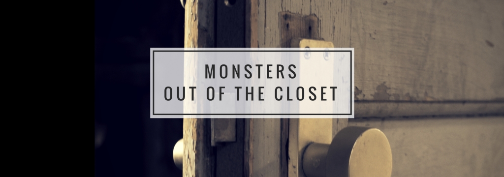 Monsters Out of the Closet