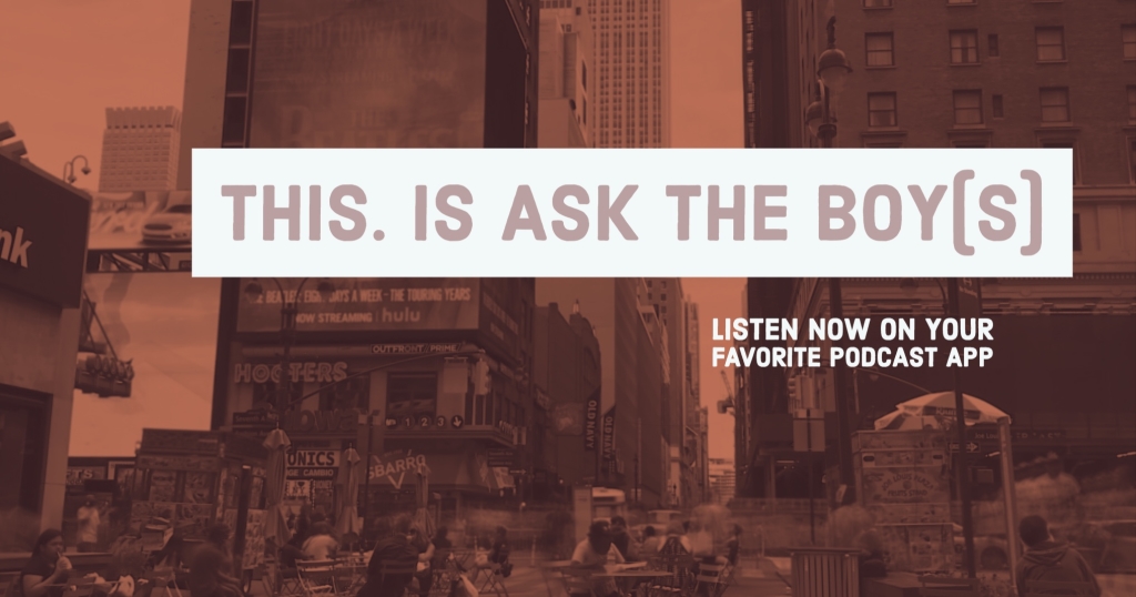 Ask The Boy(s)