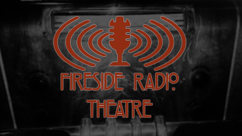 Fireside Radio Theatre