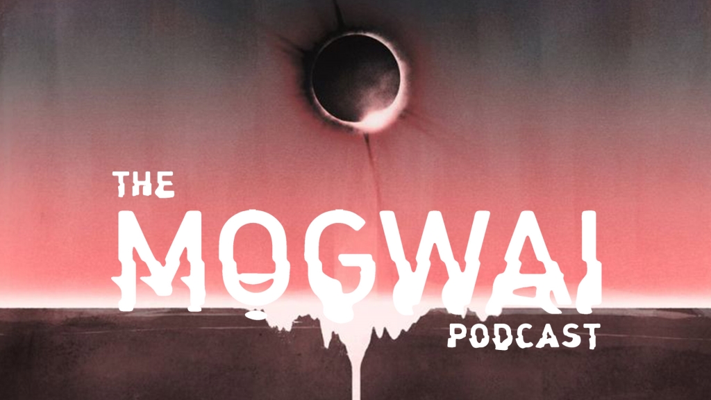 The Mogwai Podcast