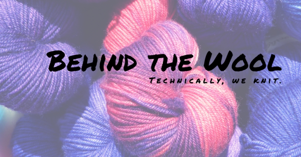 Behind the Wool