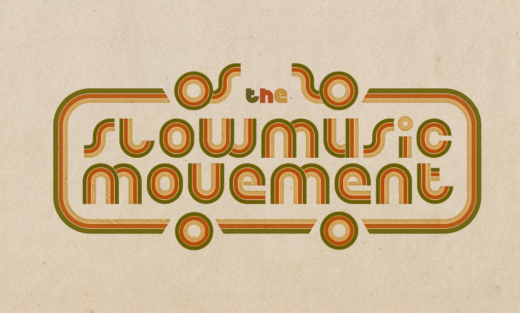 The Slow Music Movement