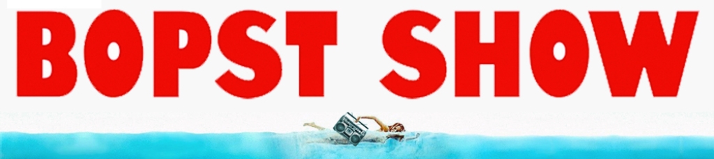 The Bopst Show