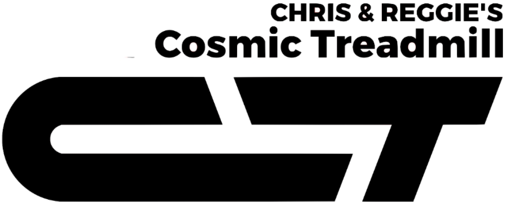 Chris and Reggie's Cosmic Treadmill