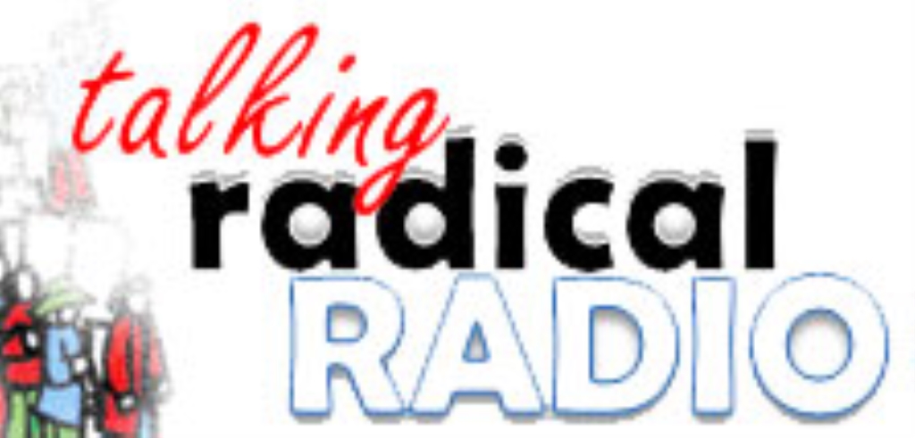 Talking Radical Radio