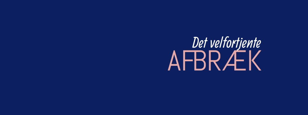 Det Velfortjente Afbræk