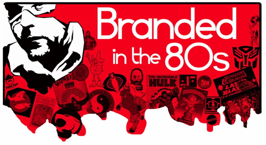 Branded in the 80s