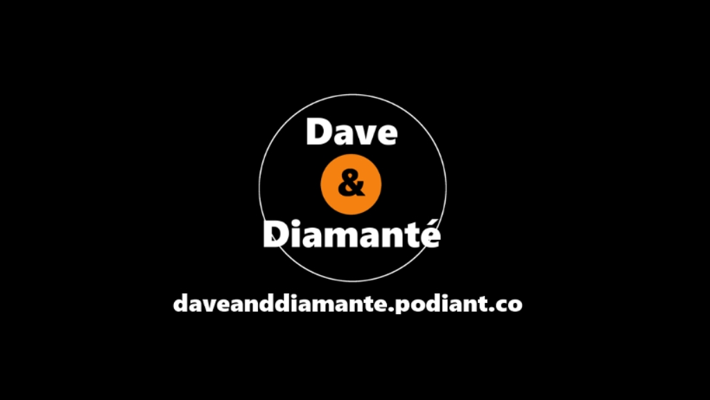 Dave and Diamante