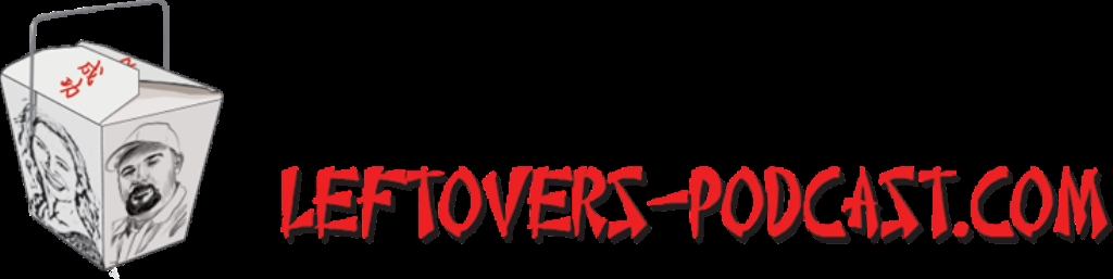 The Leftovers Podcast With Tessa, Jerky and Katie