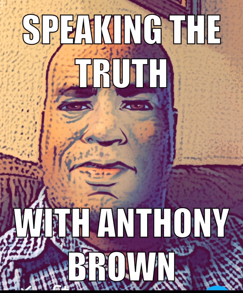 Speaking The Truth with Anthony W. Brown