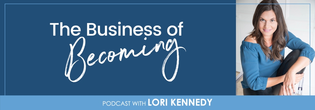 The Business of Becoming