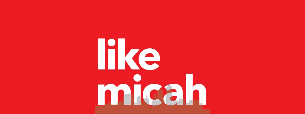 Like Micah