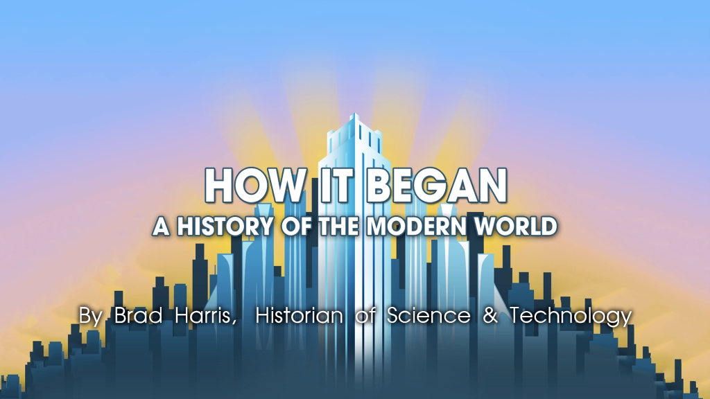 How It Began: A History of the Modern World
