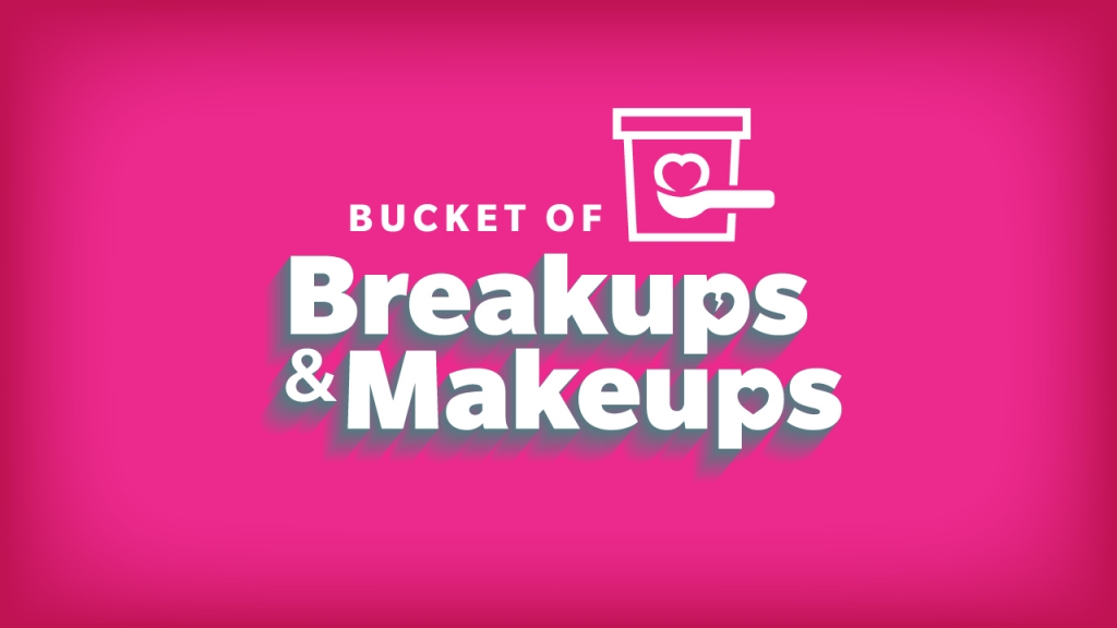 Bucket of Breakups