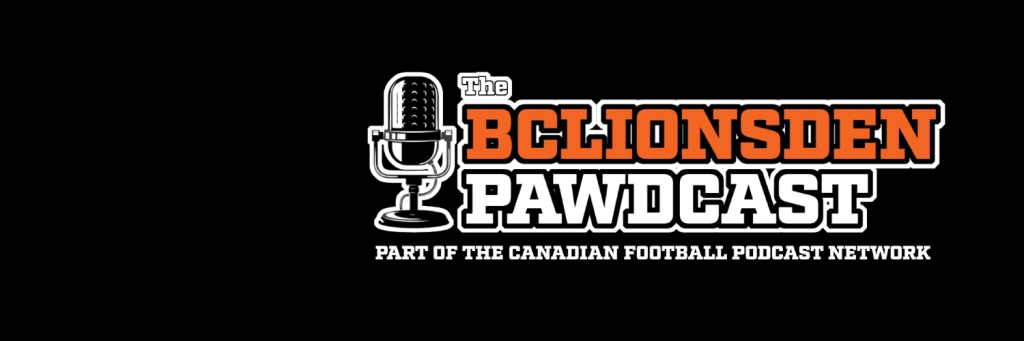 The BCLionsDen.ca Pawdcast
