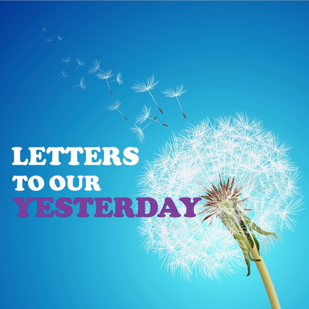 Letters to our yesterday