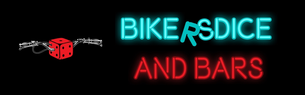 Bikers, Dice, and Bars