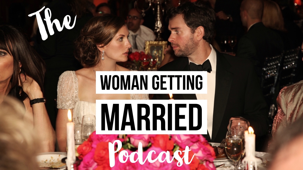 The Woman Getting Married Podcast