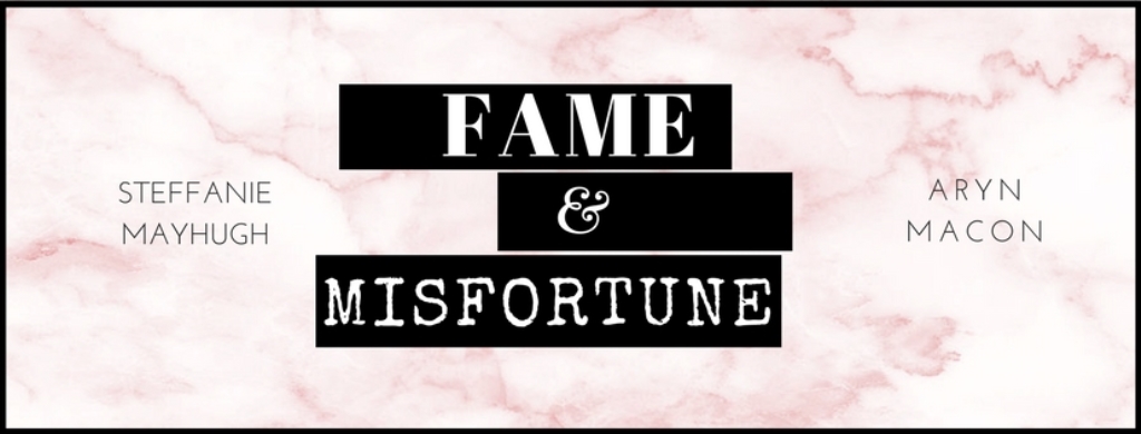 Fame and Misfortune