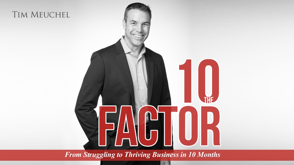 10 Factor: From Struggling to Thriving Business in 10 Months