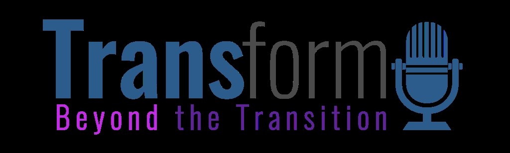 Transform: Beyond the Transition