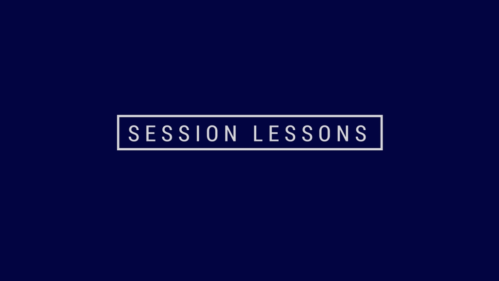 Session Lessons
