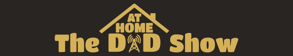 The At Home Dad Show